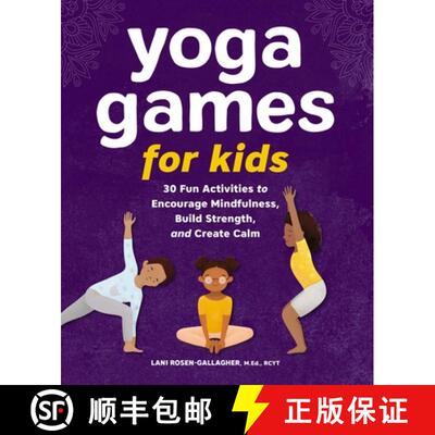 【3-4周达】Yoga Games for Kids: 30 Fun Activities to Encourage Mindfulness, Build Strength, and Creat... [9781638073246]