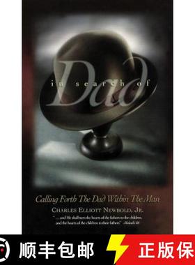预订 In Search of Dad: Calling Forth the Dad within the Man [9780964776616]