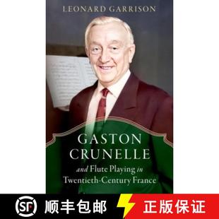 Playing and France Gaston Century 4周达 9780197778531 Crunelle Twentieth Flute