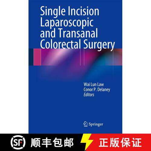 【3-4周达】精装 Single Incision Laparoscopic and Transanal Colorectal Surgery [9781461489016]