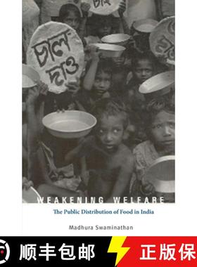 【3-4周达】Weakening Welfare: The Public Distribution of Food in India [9788187496083]