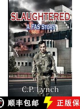 预订 Slaughtered: A Fas Story [9781365444944]