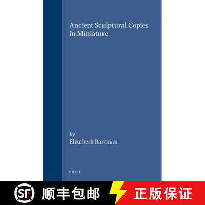 预订 Ancient Sculptural Copies in Miniature [9789004095328]