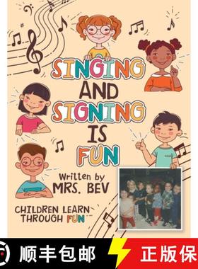 【3-4周达】Singing and Signing Is Fun: Children Learn Through Fun [9781665770453]