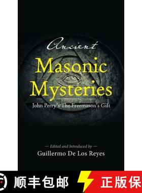 预订 Ancient Masonic Mysteries: John Perry's The Freemason's Gift [9780944285916]