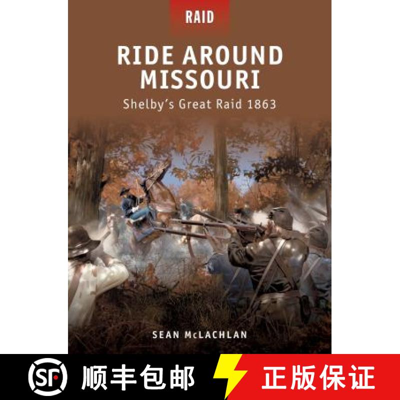 【3-4周达】Ride Around Missouri: Shelby's Great Raid 1863 [9781849084291]