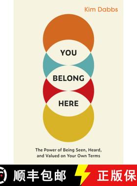 【3-4周达】You Belong Here: The Power of Being Seen, Heard, and Valued on Your Own Terms [9781523005895]