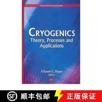 【3-4周达】精装 Cryogenics: Theory, Processes and Applications [9781617613234]