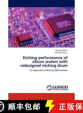 预订 Etching performance of silicon wafers with redesigned etching drum [9783847344179]