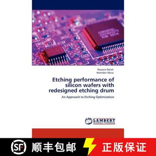 预订 Etching performance of silicon wafers with redesigned etching drum [9783847344179]