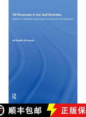 【3-4周达】Oil Revenues in the Gulf Emirates: Patterns of Allocation and Impact on Economic Development [9780367171896]