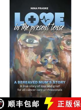 【3-4周达】Love in the Present Tense: A Bereaved Mum's Story [9781041056126]