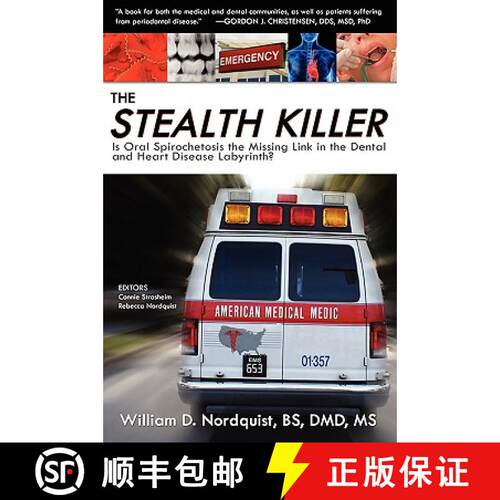 【3-4周达】The Stealth Killer: Is Oral Spirochetosis the Missing Link in the Dental and Heart Disease... [9780976379782]
