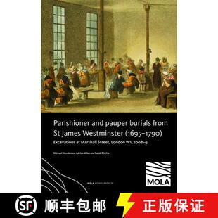 Burials James ?Parishioner Pauper Marshall... 预订 from and 1695–1790 Westminster 9781907586521 ?Excavations