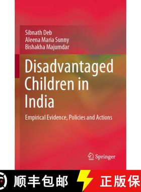 【3-4周达】Disadvantaged Children in India: Empirical Evidence, Policies and Actions [9789811513206]