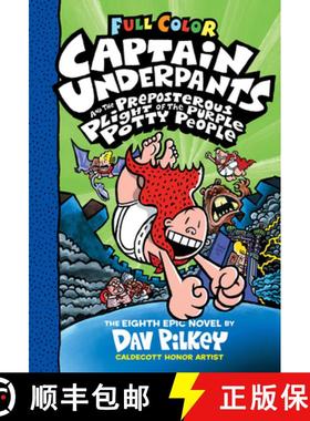 【3-4周达】Captain Underpants and the Preposterous Plight of the Purple Potty People: Color Edition (... [9781338864380]