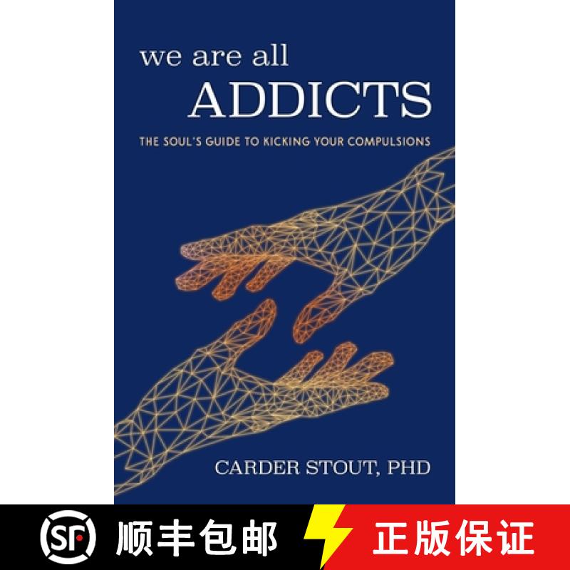 【3-4周达】We Are All Addicts: The Soul's Guide to Kicking Your Compulsions [9781632280817]