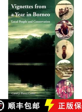 【3-4周达】Vignettes from a Year in Borneo:  Local People and Conservation [9781411677593]