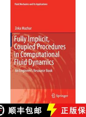【3-4周达】Fully Implicit, Coupled Procedures in Computational Fluid Dynamics : An Engineer's Resourc... [9783319298948]