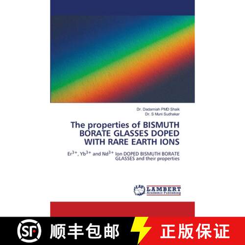 预订 The properties of BISMUTH BORATE GLASSES DOPED WITH RARE EARTH IONS [9786207640782]