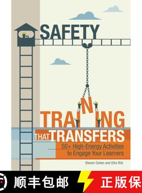 【3-4周达】Safety Training That Transfers : 50+ High-Energy Activities to Engage Your Learners [9781562869298]