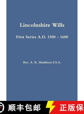 【3-4周达】Lincolnshire Wills: First Series A.D. 1500 - 1600 [9781291518450]