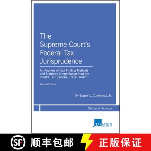 【3-4周达】The Supreme Court's Federal Tax Jurisprudence: An Analysis of Fact Finding Methods and Sta... [9781634255820]