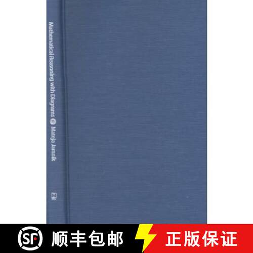 预订 精装 Mathematical Reasoning with Diagrams: Volume 127 [9781575863238]