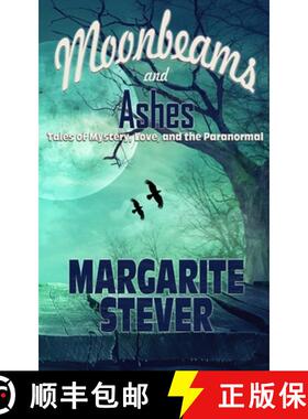 【3-4周达】Moonbeams and Ashes: Tales of Mystery, Love, and the Paranormal [9781951772987]