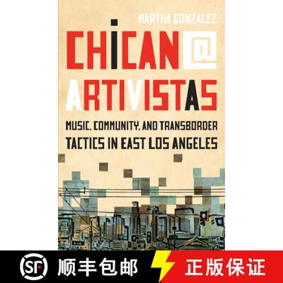 【3-4周达】精装 Chican@ Artivistas: Music, Community, and Transborder Tactics in East Los Angeles [9781477321126]
