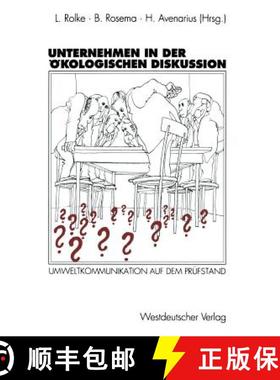 【3-4周达】Unternehmen in der ökologischen Diskussion : Umweltkommunikation auf dem Prüfstand [9783531125213]