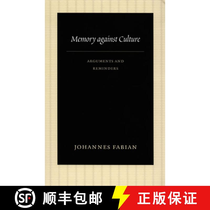 【3-4周达】Memory Against Culture: Arguments and Reminders [9780822340775]