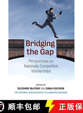 预订 Bridging the Gap: Perspectives on Nationally Competitive Scholarships [9781682261088]