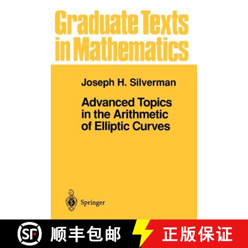 【3-4周达】Advanced Topics in the Arithmetic of Elliptic Curves [9780387943282]