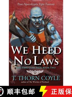 【3-4周达】We Heed No Laws [9781946476319]