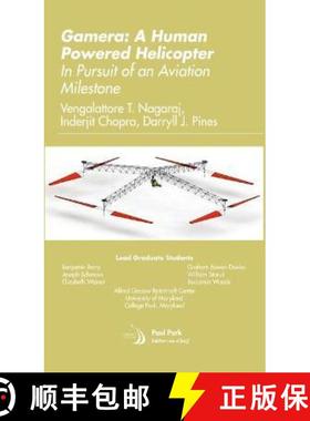 【3-4周达】Gamera: A Human Powered Helicopter: In Pursuit of an Aviation Milestone [9781624106200]
