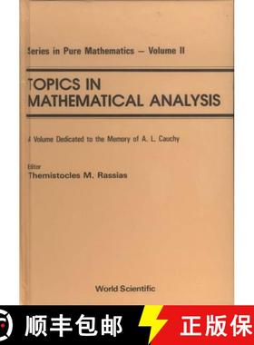 【3-4周达】Topics in Mathematical Analysis: A Volume Dedicated to the Memory of A L Cauchy [9789971506667]