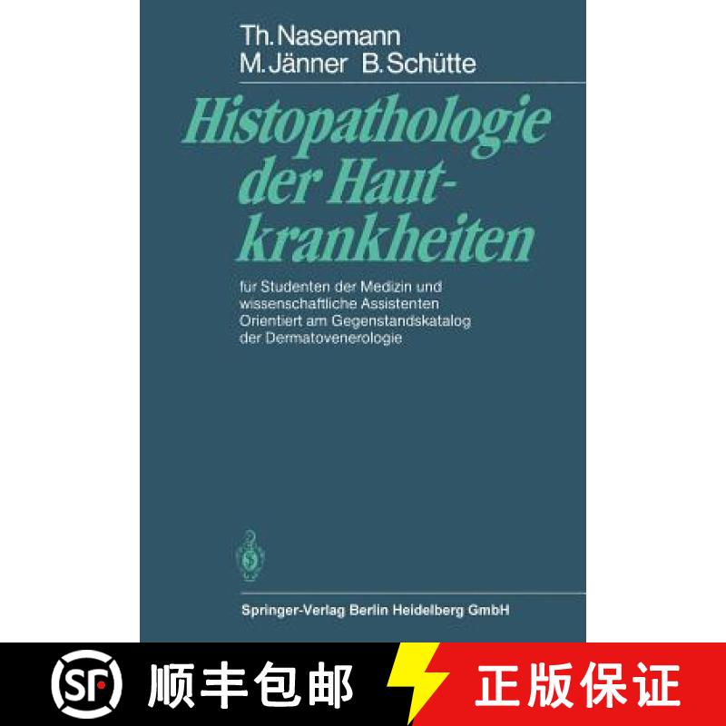 【3-4周达】Histopathologie Der Hautkrankheiten: Fur Studenten Der Medizin Und Wissenschaftliche Assis... [9783540109525]