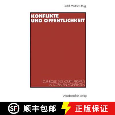 【3-4周达】Konflikte und Öffentlichkeit: Zur Rolle des Journalismus in sozialen Konflikten [9783531129426]