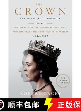 【3-4周达】The Crown: The Official Companion, Volume 2: Political Scandal, Personal Struggle, and the... [9780525573371]