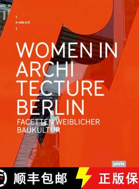 预订 Women in Architecture Berlin : Facetten weiblicher Baukultur [9783868597639]