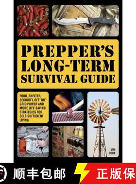 【3-4周达】精装 Prepper's Long-Term Survival Guide: Food, Shelter, Security, Off-The-Grid Power and M... [9781646042081]