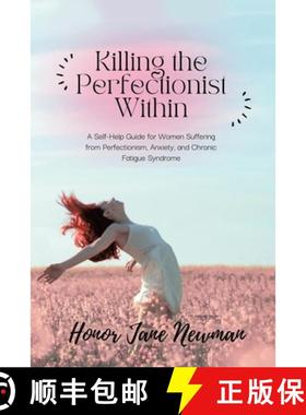 【3-4周达】Killing the Perfectionist Within: A Self-Help Guide for Women Suffering from Perfectionism... [9781638127680]