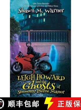 预订 Leigh Howard and the Ghosts of Simmons-Pierce Manor [9781685133535]