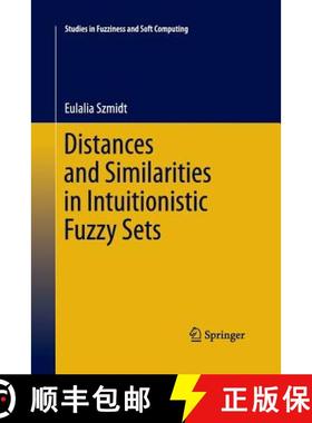 【3-4周达】Distances and Similarities in Intuitionistic Fuzzy Sets [9783319033020]