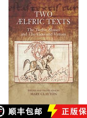 【3-4周达】Two Aelfric Texts - The Twelve Abuses and The V-An Edition and Translation of AElfric`s Ol... [9781843843603]