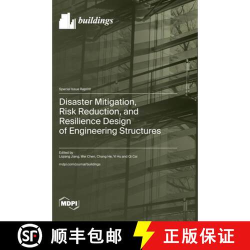 【3-4周达】精装 Disaster Mitigation, Risk Reduction, and Resilience Design of Engineering Structures [9783725809479]