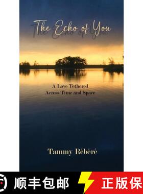 【3-4周达】The Echo of You: A Love Tethered Across Time and Space [9781738995417]