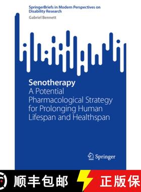 【3-4周达】Senotherapy: A Potential Pharmacological Strategy for Prolonging Human Lifespan and Health... [9789819736362]