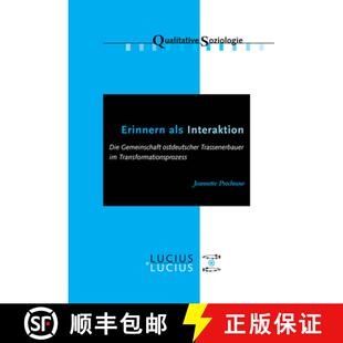 【3-4周达】Erinnern als Interaktion：Die Gemeinschaft ostdeutscher Trassenerbauer im Transformationsp... [9783828206137]